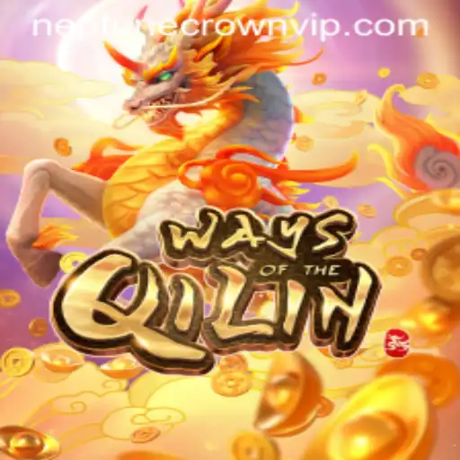 Explore WaysoftheQilin: Unveiling Neptune Crown VIP Adventures